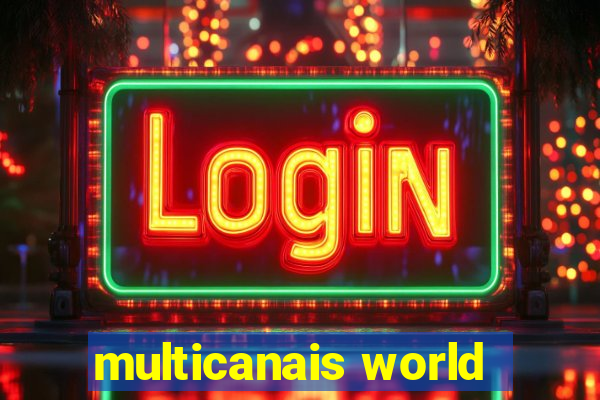 multicanais world